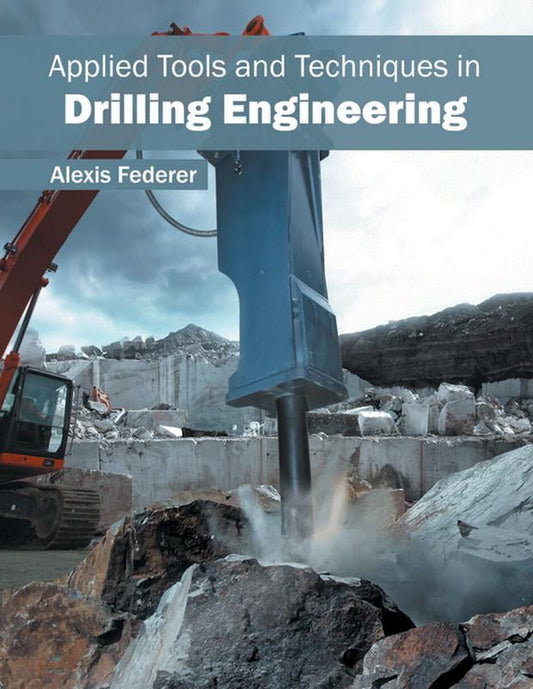 Applied Tools and Techniques in Drilling Engineering (Hardcover)